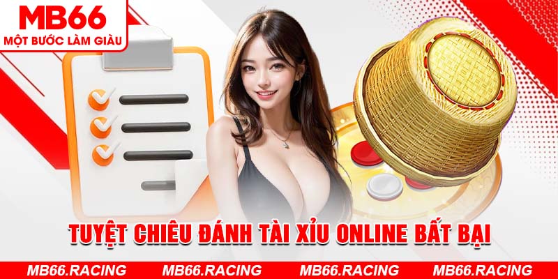 Tuyệt chiêu đánh Tài xỉu online bất bại